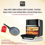 Mua 01 Nồi Chiên Không Dầu Kết Hợp Hấp Ku 2228 Hoặc Nồi Chiên Không Dầu Ku1128 Tặng 01 Chảo Rán Hàn Quốc 20cm